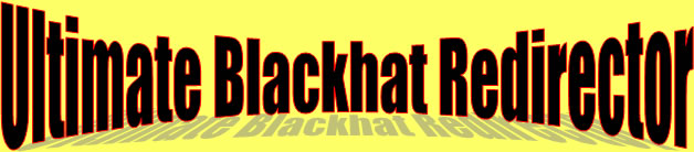 Ulitmate Blackhat Redirector from Blackhatbuzz